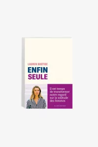 Enfin Seule De Lauren Bastide