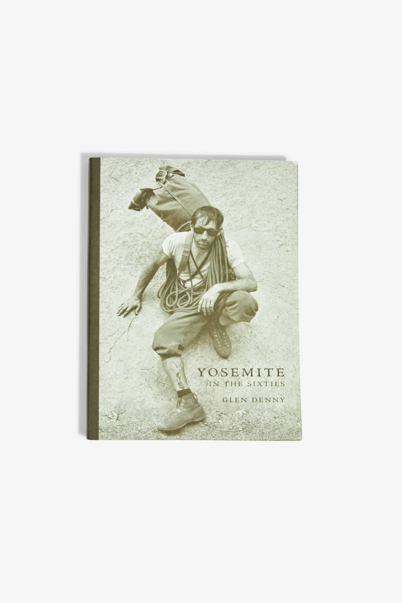 Discover Yosemite In The Sixties by Glen Denny, published by Patagonia. A collection of rare black and white photographs documen