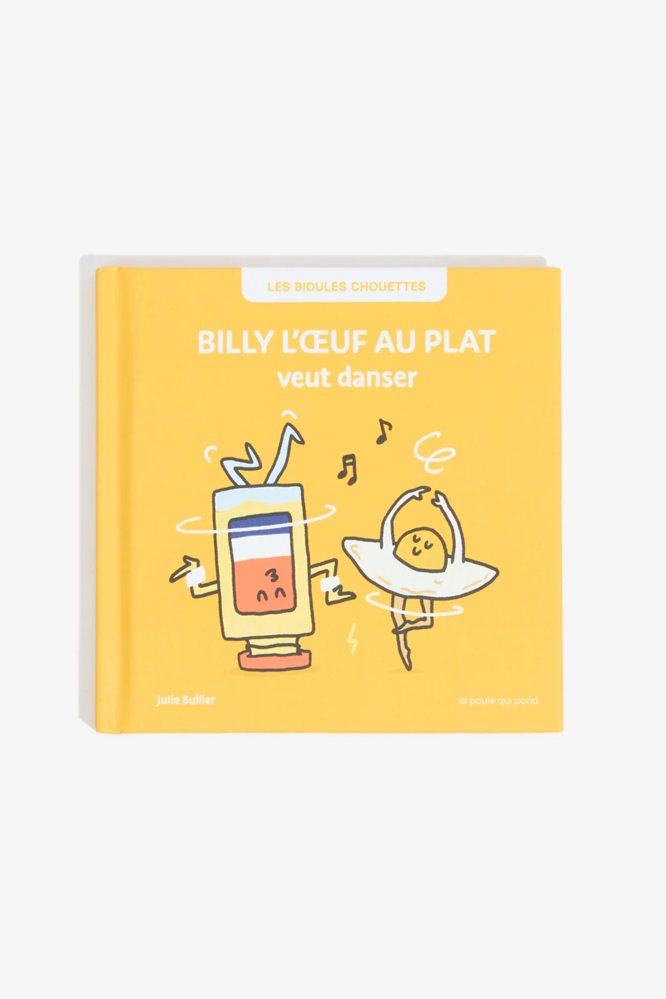 Livre Jeunesse Billy l'Œuf au Plat Veut Danser - La Poule Qui Pond | Centre Commercial